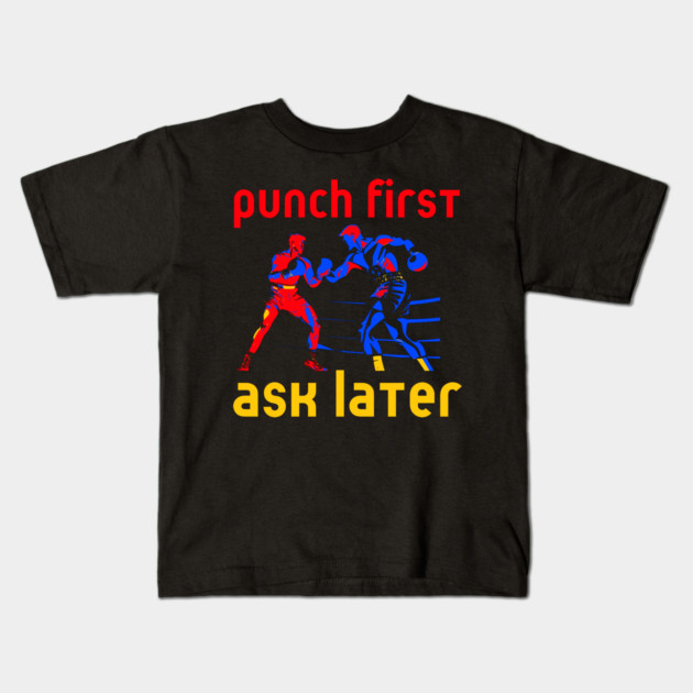 Boxing - Funny Cool Design - Punch First Kids T-Shirt by TuncGK