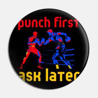 Boxing - Funny Cool Design - Punch First Pin