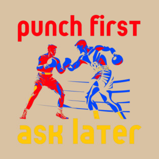 Boxing - Funny Cool Design - Punch First T-Shirt