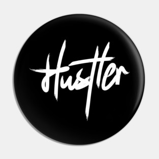 HUSTLER Pin