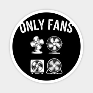 Only Fans Sarcastic Adult Humor Pun Wordplay Magnet