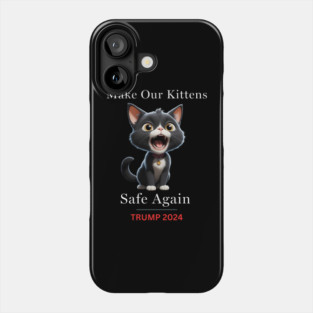 Donald Trump Make Our Cats Safe Again Phone Case