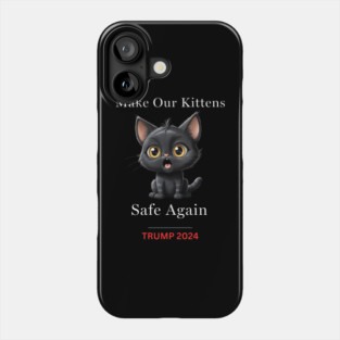 Donald Trump Make Our Cats Safe Again Phone Case