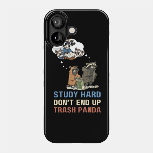 Life Lessons from Trash Pandas Phone Case by TuncGK