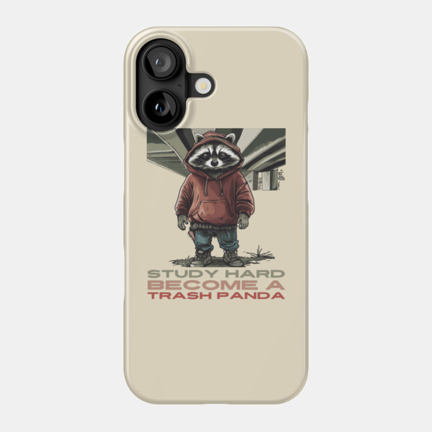 Trash Panda as a Career - Funny Raccoon Phone Case by TuncGK