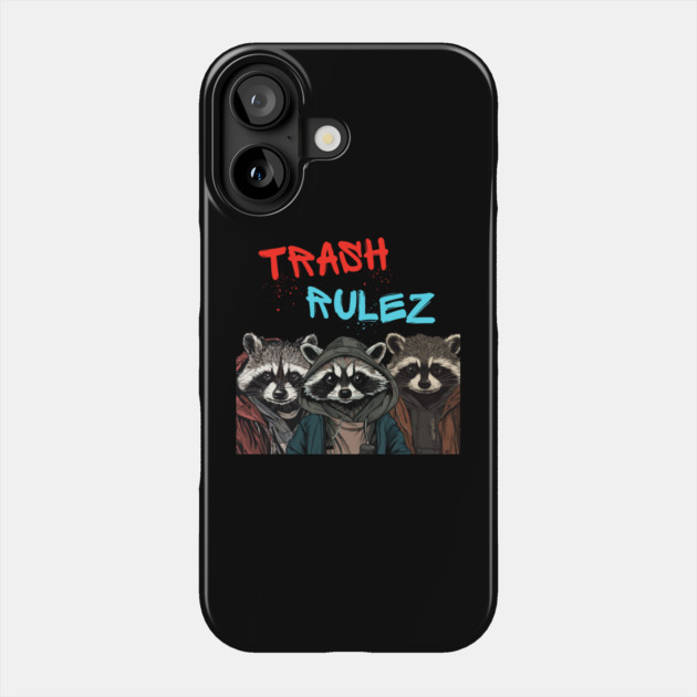 Trash Rulez - Funny Cool Raccoons Phone Case by TuncGK