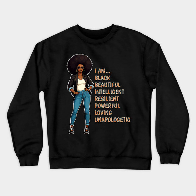 I am a Beautiful Black Woman Crewneck Sweatshirt by UrbanLifeApparel