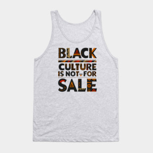 Black Culture is not for sale Tank Top