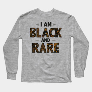 I am black and rare Long Sleeve T-Shirt