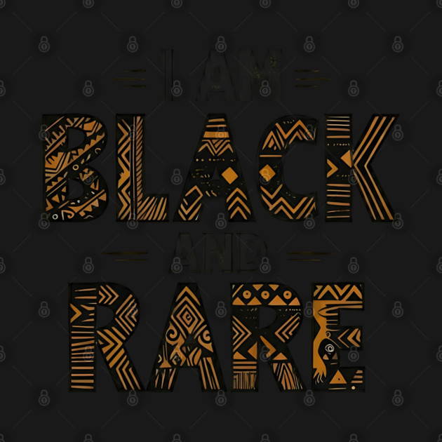 I am black and rare by UrbanLifeApparel