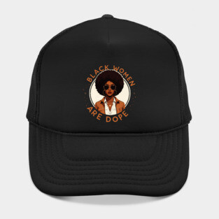 Black Women Are Dope Hat