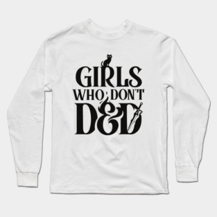 Girls Who Don't DnD - stacked logo Long Sleeve T-Shirt