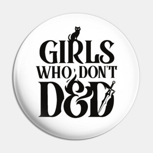 Girls Who Don't DnD - stacked logo Pin