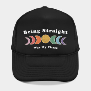 Being Straight Was My Phase Funny LGBT Quote Hat