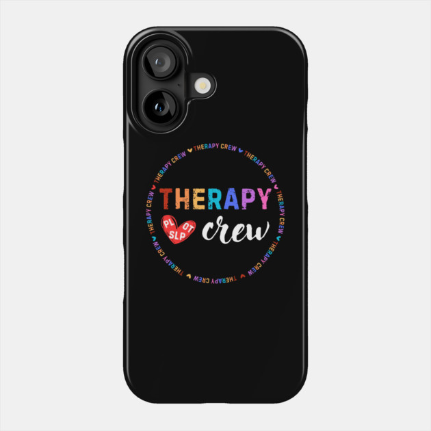 Therapy Crew PL OT SLP Occupational Therapists Week Phone Case by The WYLD Tribe