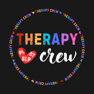 Therapy Crew PL OT SLP Occupational Therapists Week T-Shirt
