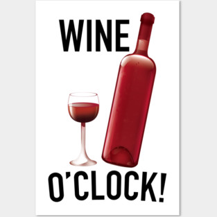 Wine o'Clock! Posters and Art