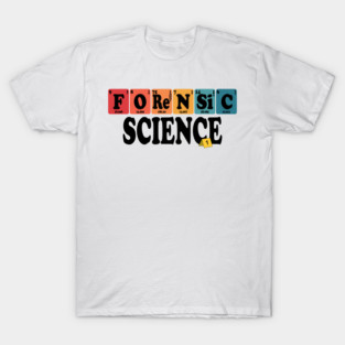 Forensic Science T-Shirt