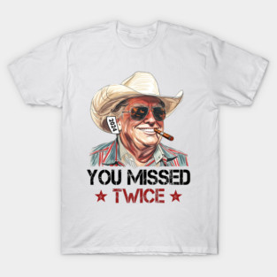 Trump Western Cowboy You Missed Again Trump 2024 US Flag T-Shirt