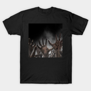 Zombie Hands Reaching Up T-Shirt