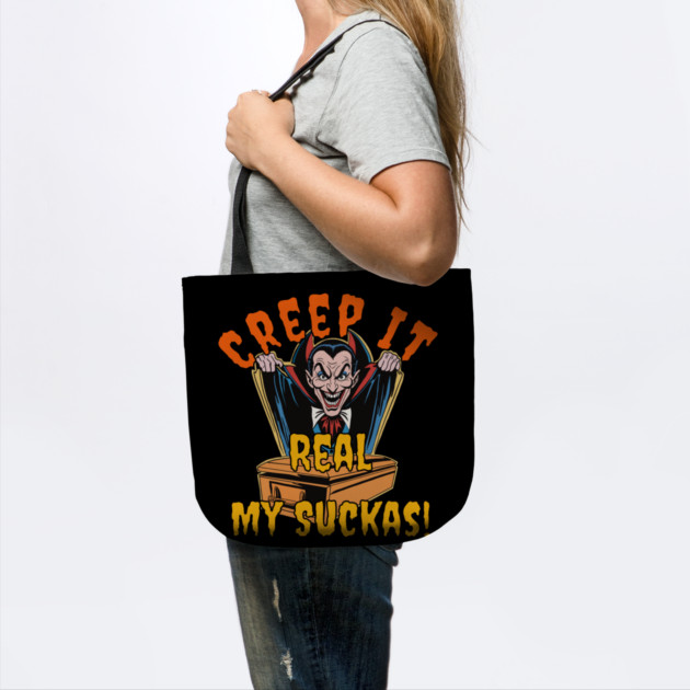 Creep It Real My Suckas by TopTenGraphics