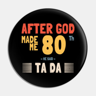 80th birthday Pin