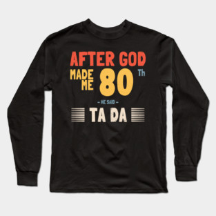 80th birthday Long Sleeve T-Shirt