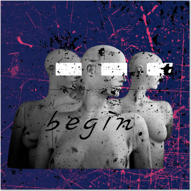Begin Wall Art by casualteesinc