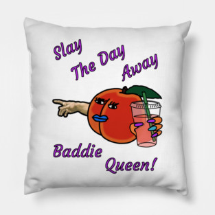 Slay the day! Pillow