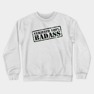 Verified 100% Badass Crewneck Sweatshirt