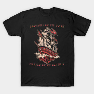 Captain of My Fate, Old School Nautical Sailing Ship Tattoo T-Shirt