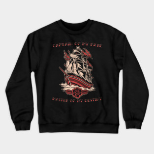 Captain of My Fate, Old School Nautical Sailing Ship Tattoo Crewneck Sweatshirt