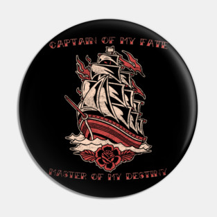 Captain of My Fate, Old School Nautical Sailing Ship Tattoo Pin