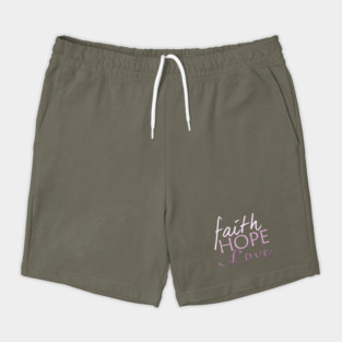 Faith Hope & Love Shorts