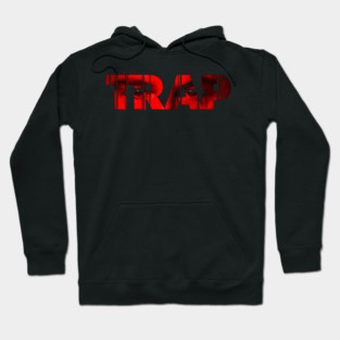 TRAP Hoodie
