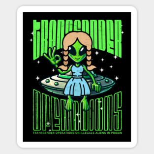 Funny Debate Quote Transgender Operations on Illegal Aliens in Prison Magnet