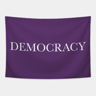 DEMOCRACY is Purple Tapestry