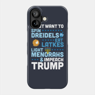 Hanukkah Anti Trump Funny Impeach Trump Chanukah Phone Case
