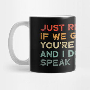 Funny If We Get Caught Mug