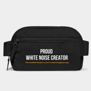 Proud White Noise Creator Bag