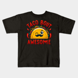 Ready to Taco 'Bout How Awesome This Party Is Tee Kids T-Shirt