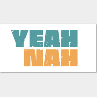 Yeah Nah Posters and Art
