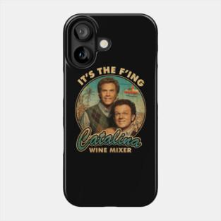 It's the f'ing catalina wine mixer vintage style Phone Case