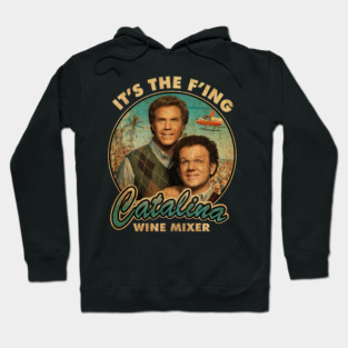 It's the f'ing catalina wine mixer vintage style Hoodie