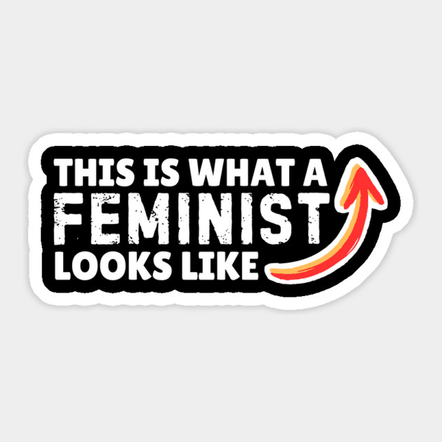 This is What A Feminist Looks Like Sticker by The WYLD Tribe