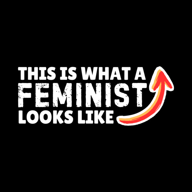 This is What A Feminist Looks Like by The WYLD Tribe