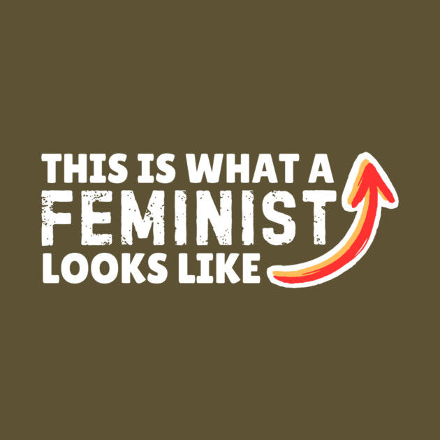 This is What A Feminist Looks Like by The WYLD Tribe