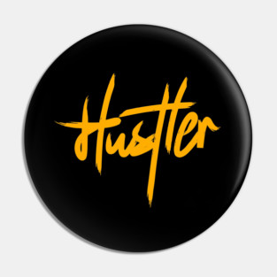HUSTLER Pin