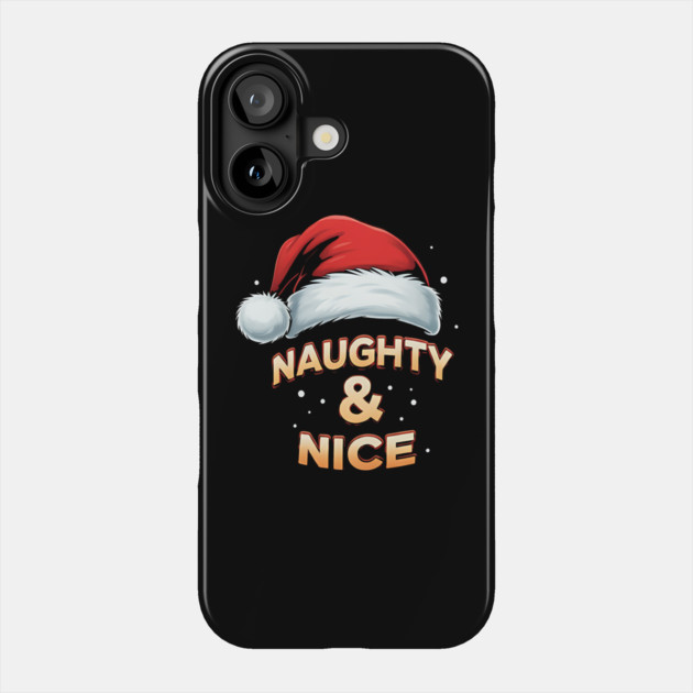 Naughty and Nice Phone Case by UrbanLifeApparel