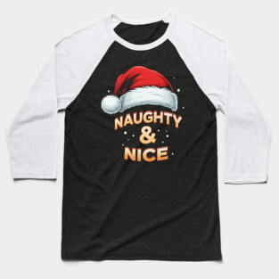 Naughty and Nice Baseball T-Shirt